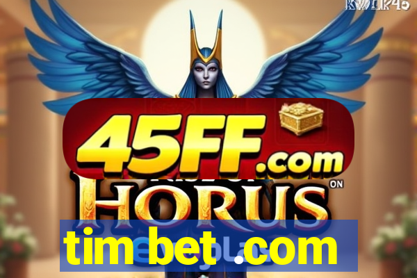 tim bet .com